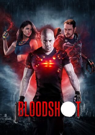 Bloodshot (2020) Hindi Dubbed Dual Audio Full Movie Google Drive Link