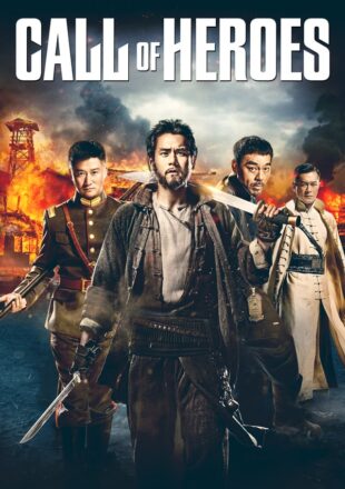 Call of Heroes (2016) Hindi Dubbed Dual Audio Full Movie Google Drive