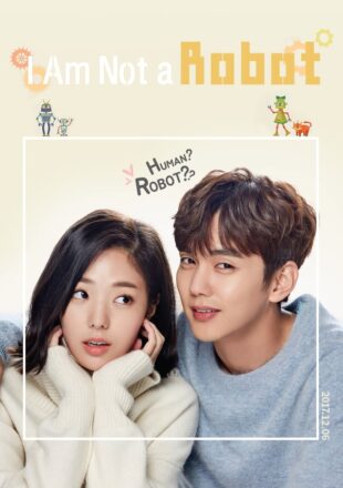 I’m Not a Robot Season 1 Dual Audio Hindi-Korean 480p 720p Web-DL