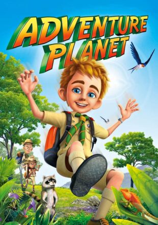 Adventure Planet 2012 Dual Audio Hindi-English 480p 720p Gdrive Link