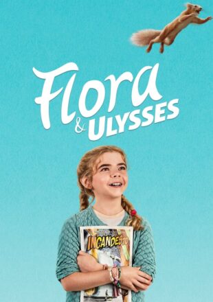 Flora & Ulysses 2021 English Full Movie 480p 720p 1080p Gdrive Link