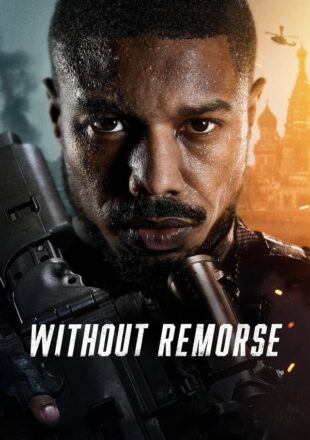 Without Remorse 2021 English Full Movie 480p 720p 1080p Gdrive Link