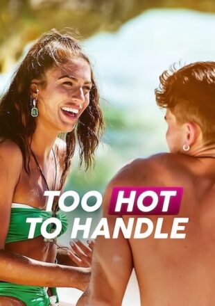 Too Hot to Handle Season 2 Dual Audio Hindi-English 480p 720p 1080p