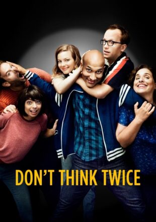 Don’t Think Twice 2016 Dual Audio Hindi-English 480p 720p