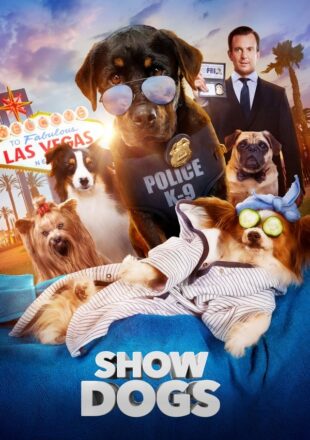 Show Dogs 2018 Dual Audio Hindi-English 480p 720p