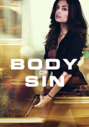 Body of Sin 2018 Dual Audio Hindi-English 480p 720p