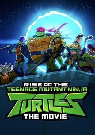 Rise of the Teenage Mutant Ninja Turtles 2022 Dual Audio Hindi-English