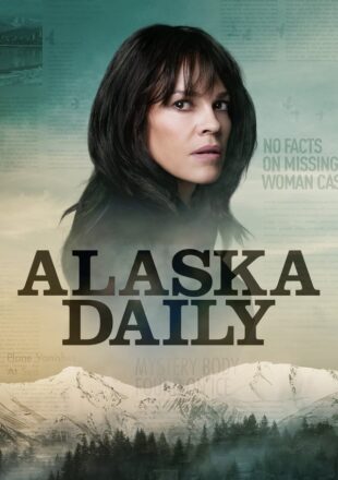 Alaska Daily Season 1 English 720p 1080p Episode 10 Added