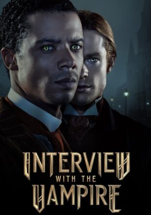 Interview with the Vampire Season 1 English 720p 1080p Episode 7 Added