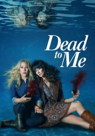 Dead to Me Season 1-3 Dual Audio Hindi-English 480p 720p 1080p