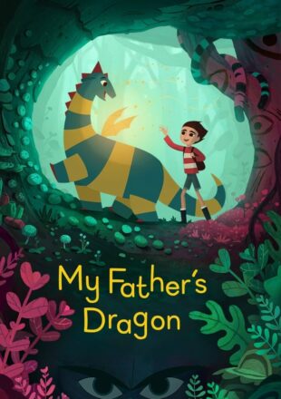 My Father’s Dragon 2022 Dual Audio Hindi-English 480p 720p 1080p