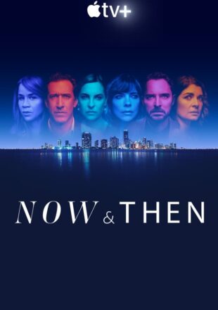 Now and Then Season 1 Dual Audio English-Spanish 720p 1080p