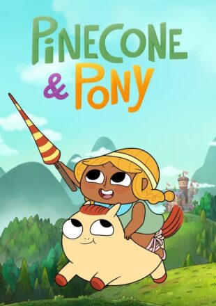 Pinecone & Pony Season 1-2 English With Subtitle 720p 1080p