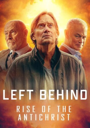 Left Behind: Rise of the Antichrist 2023 English Full Movie 480p 720p 1080p