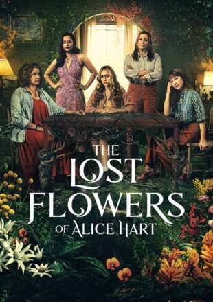 The Lost Flowers of Alice Hart Season 1 Dual Audio Hindi-English Episode 6 Added