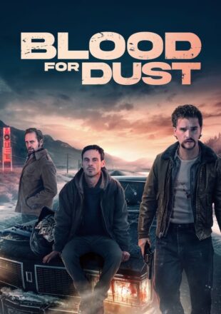 Blood for Dust 2023 Dual Audio Hindi-English 480p 720p 1080p