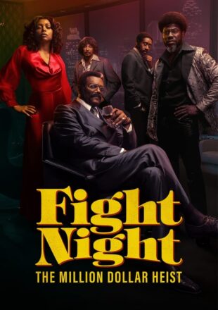 Fight Night: The Million Dollar Heist Season 1 English With Subtitle 720p 1080p S01E04 Added